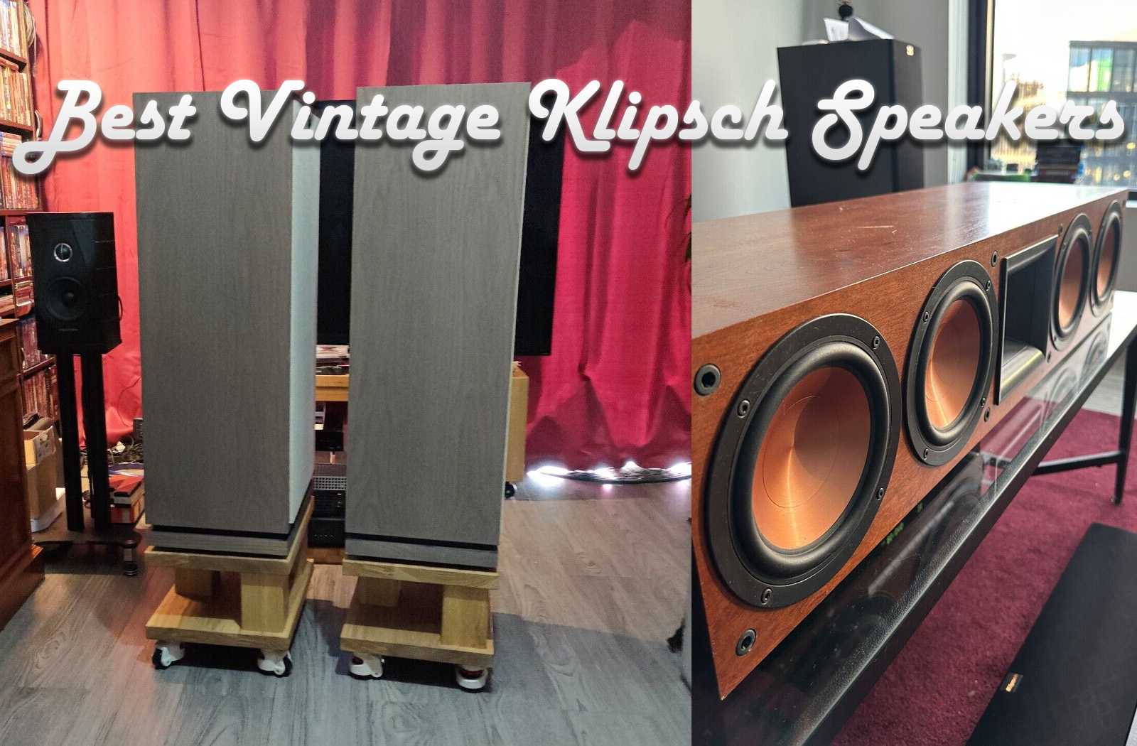 10 Best Vintage Klipsch Speakers 2023